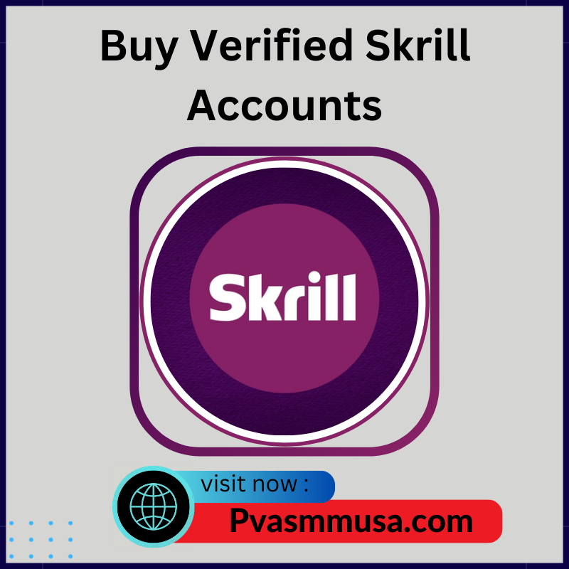 Buy Verified Skrill Accounts - With 100% Safety Buy Skrill Wallets