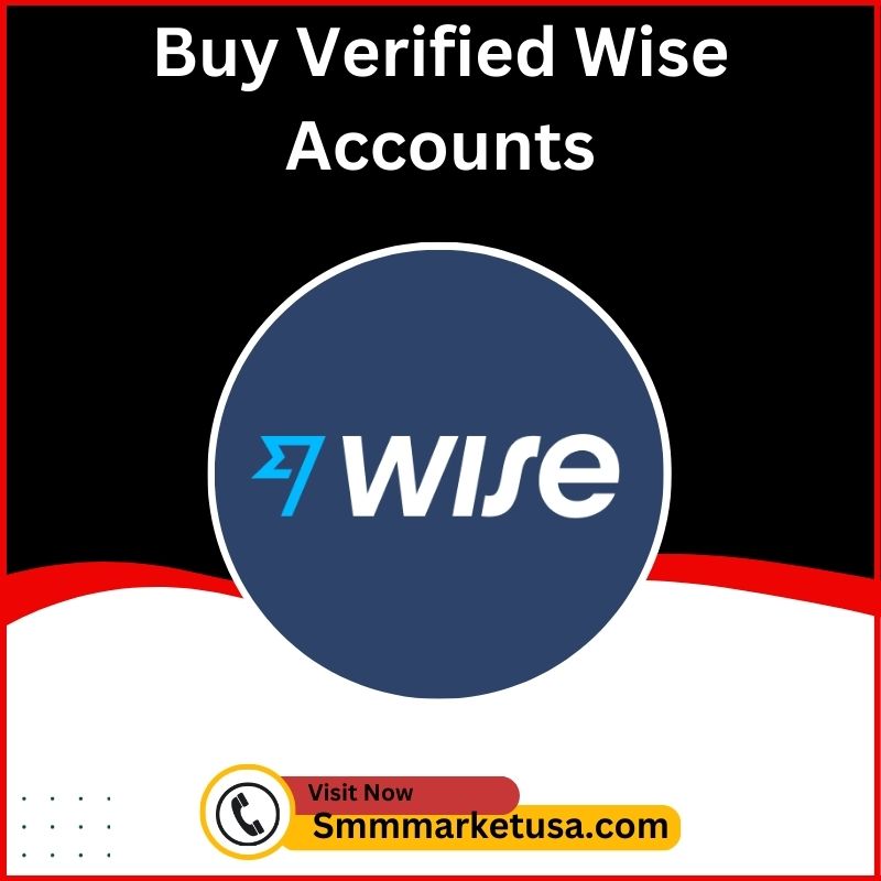 Buy Verified Wise Accounts - 100% Legal, US, UK Safe Accounts