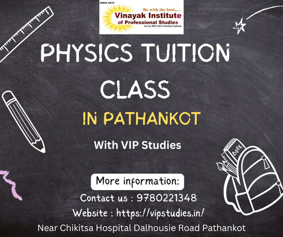 Best Physics Tuition Classes in Pathankot – VIP Studies