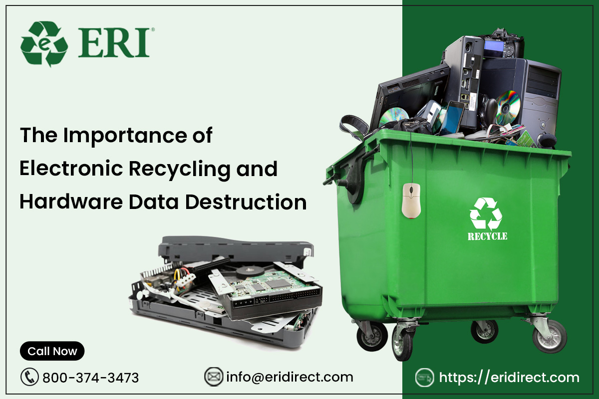 The Importance of Electronic Recycling and Hardware Data Destruction – Electronic Waste Data Destruction