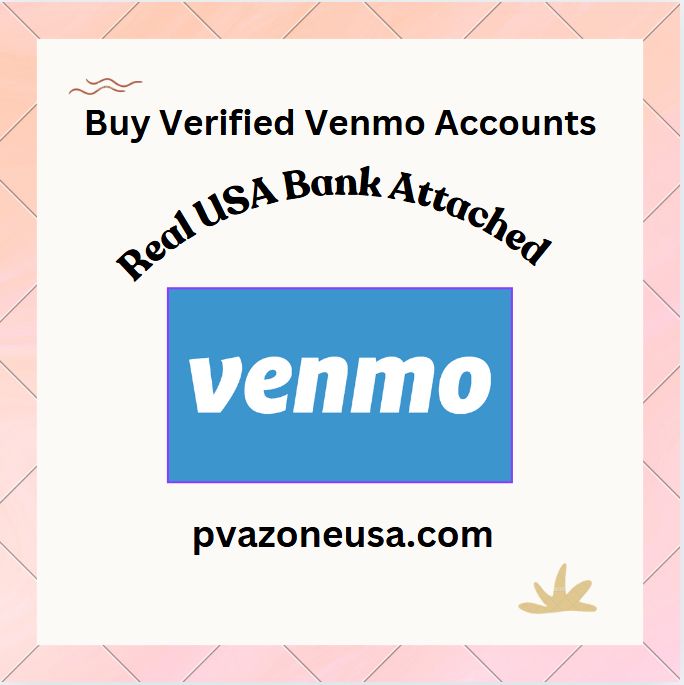 Buy Verified Venmo Accounts - 100% Best Account In This Year