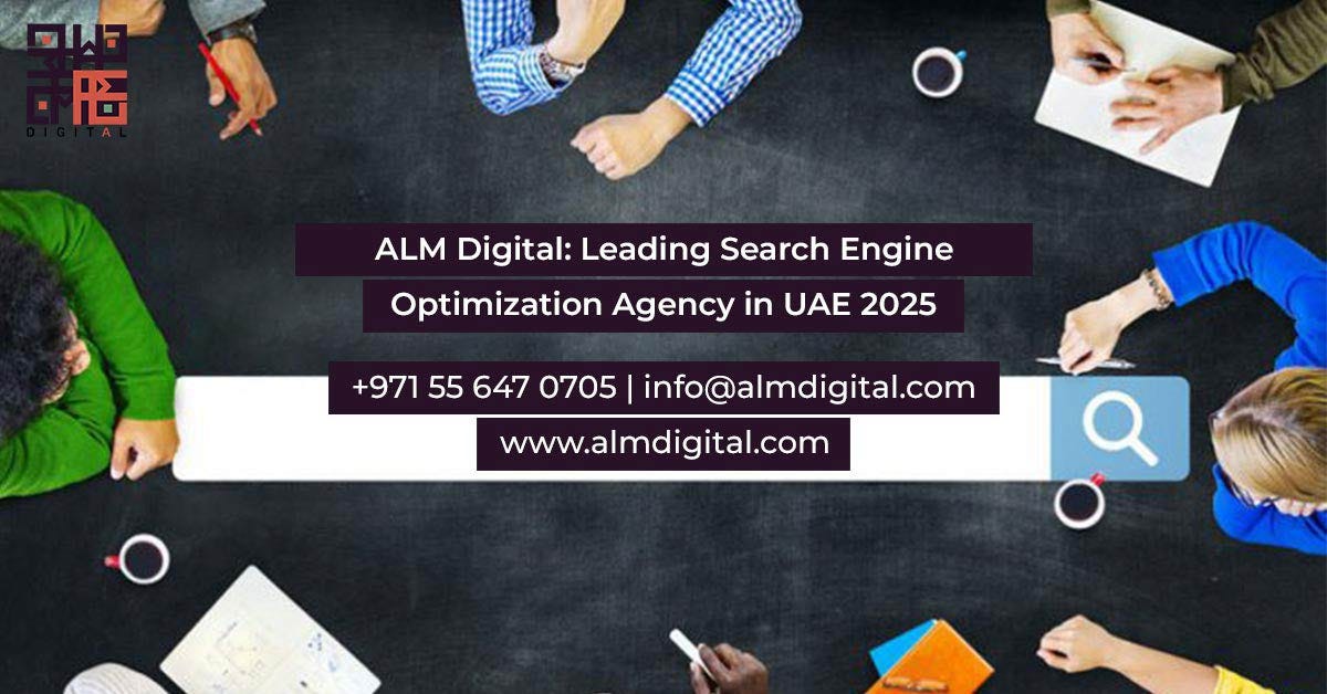 ALM Digital: Leading Search Engine Optimization Agency in UAE 2025 | by Almdigitalltd | Mar, 2025 | Medium