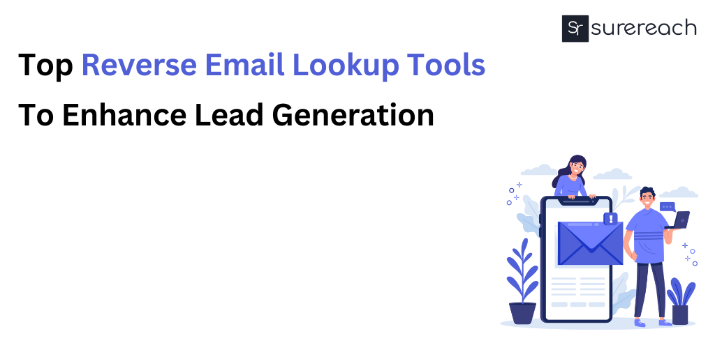 Top Reverse Email Lookup Tools to Enhance Lead Generation - Surereach