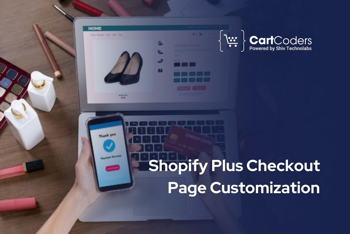 Top Ideas for Shopify Plus Checkout Page Customization in 2024