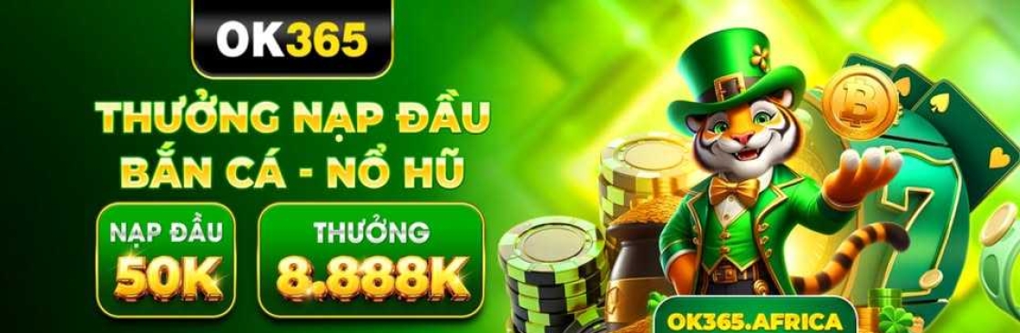 OK365 Nhà cái cá cược hàng đầu Châu Á Cover Image