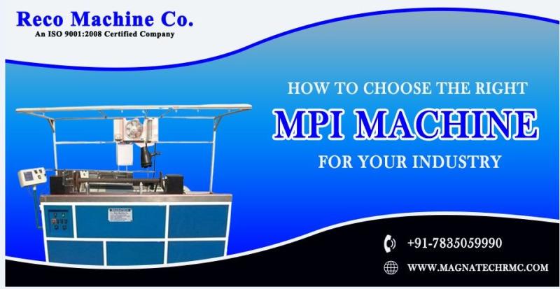 How to Choose the Right MPI Machine for Your Industry : Magnatech Rmc | APSense.com