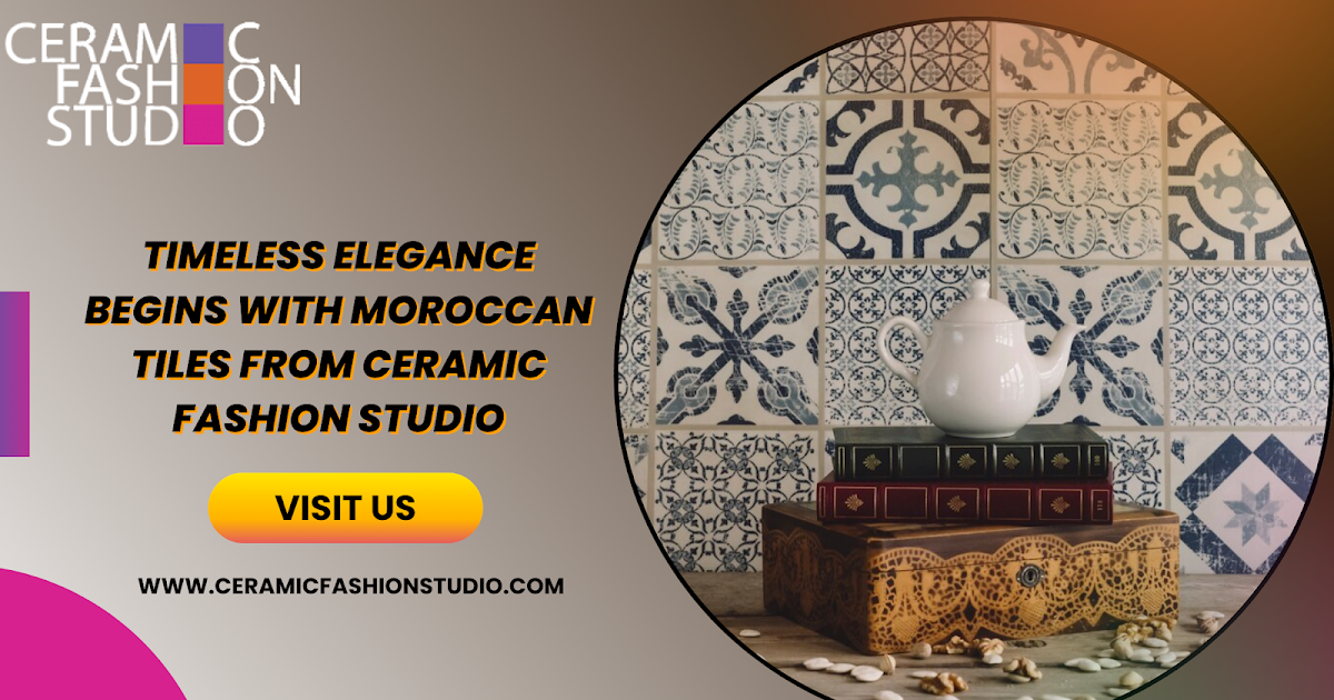 Enhance Your Space with Exquisite Moroccan Tiles – Ceramic Fashion Studio