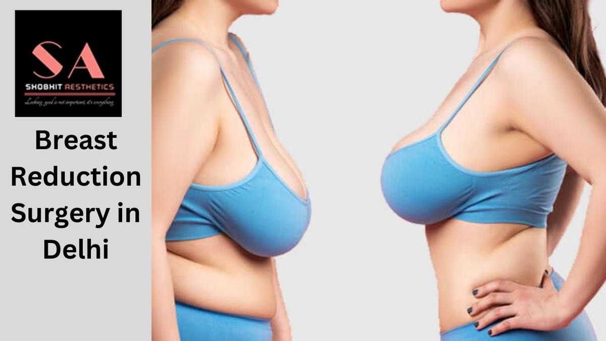 Regain Confidence with Expert Breast Reduction Surgery ...