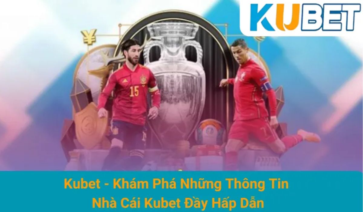 Kubet Nhà Cái Kubet Đầy Hấp Dẫn Cover Image