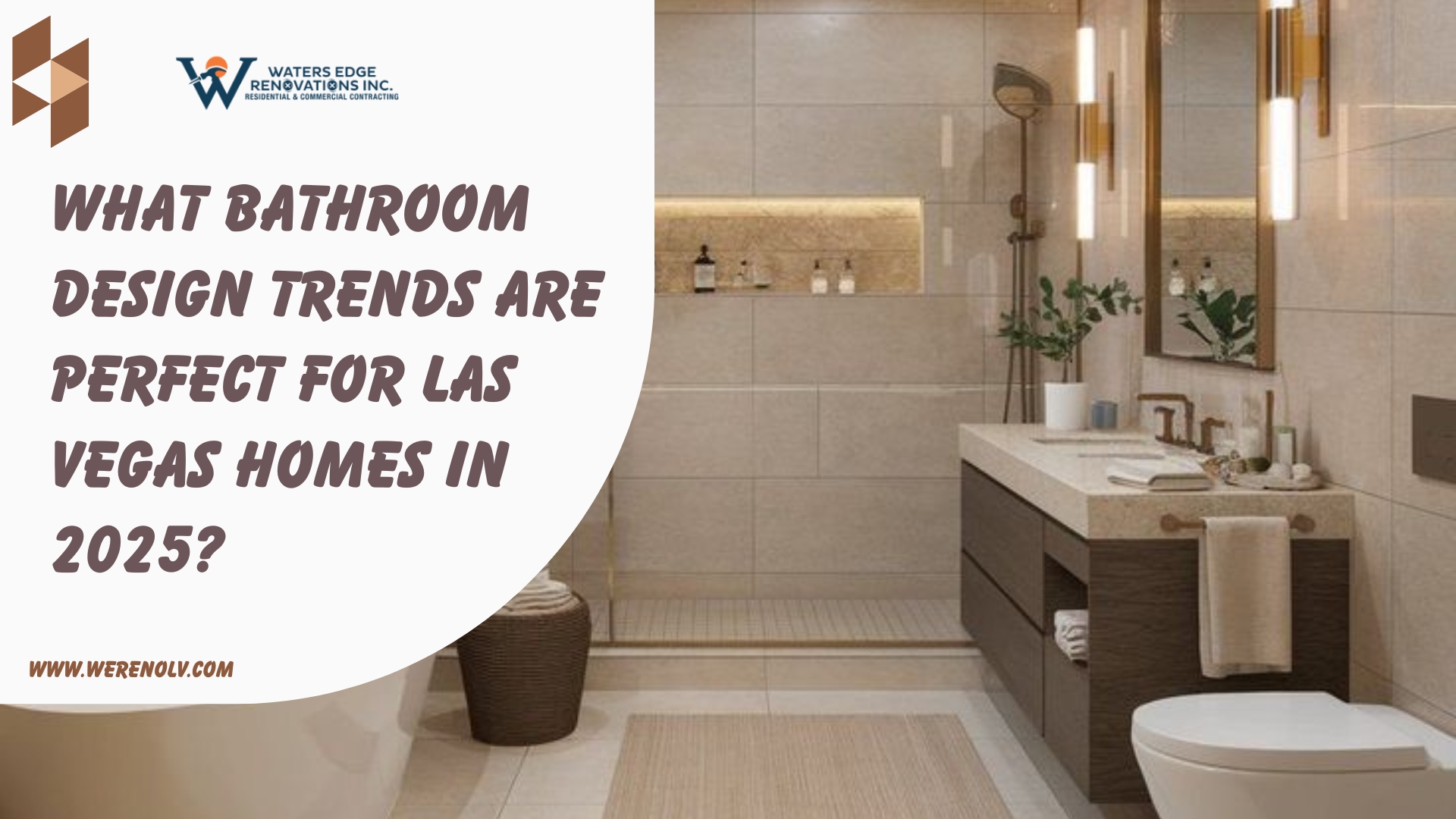Top 2025 Bathroom Design Trends for Las Vegas Homes | Waters Edge Renovations