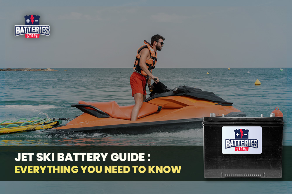 Jet Ski Battery Guide: Everything You Need to Know | Batteries Store