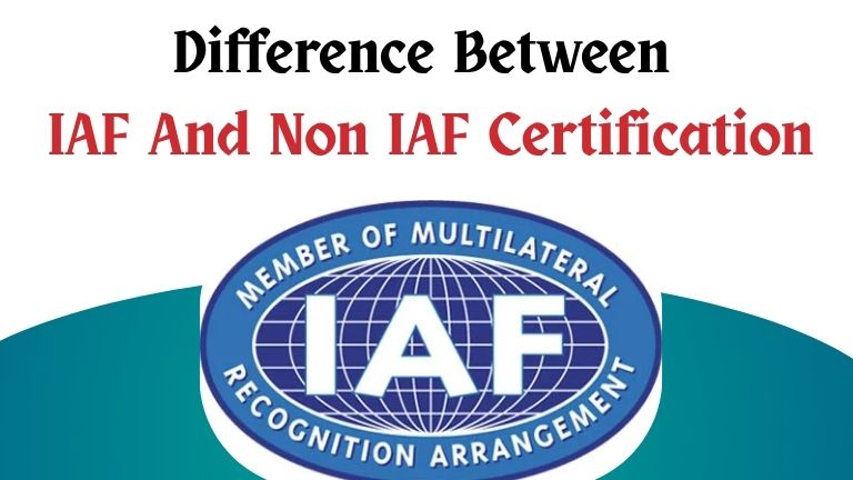 Difference Between IAF and Non IAF Certification -