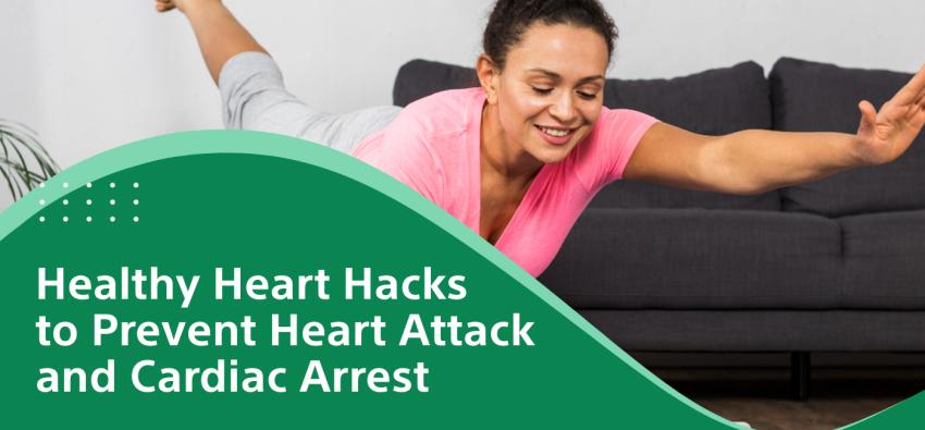 Healthy Heart Tips to Prevent Heart Attack & Cardiac Arrest