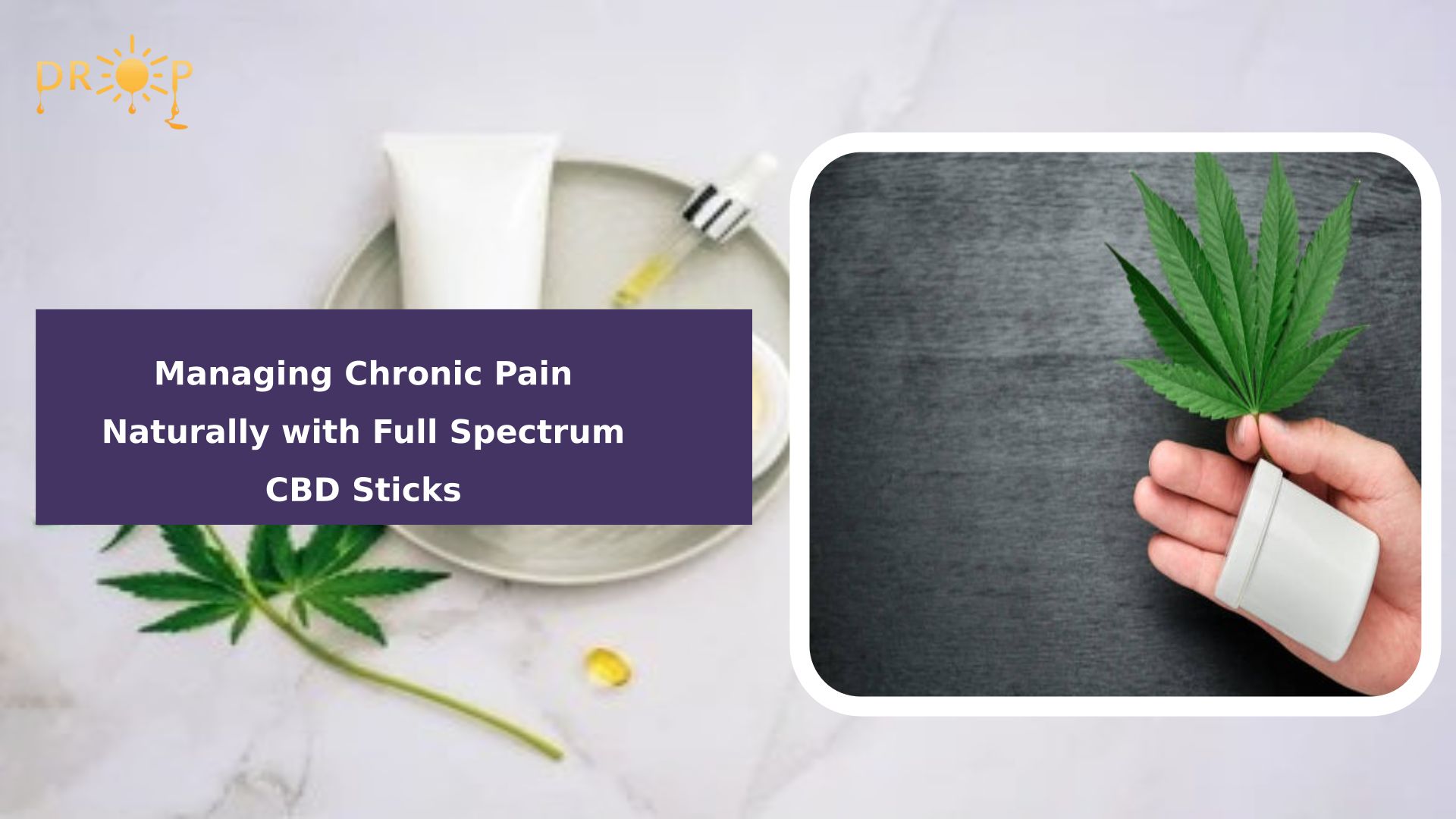 Managing Chronic Pain Naturally With Full Spectrum CBD Sticks