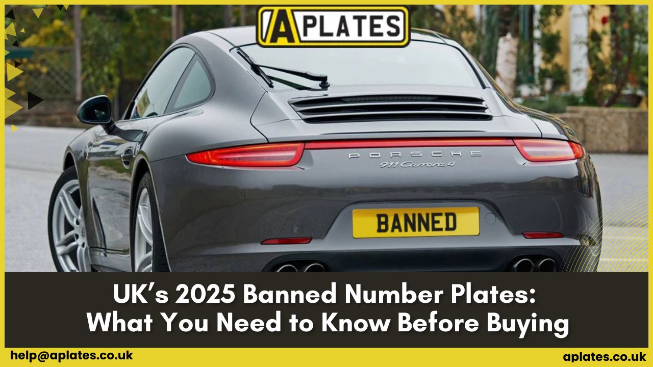 UK’s 2025 DVLA Banned Number Plates: Know Before Buying
