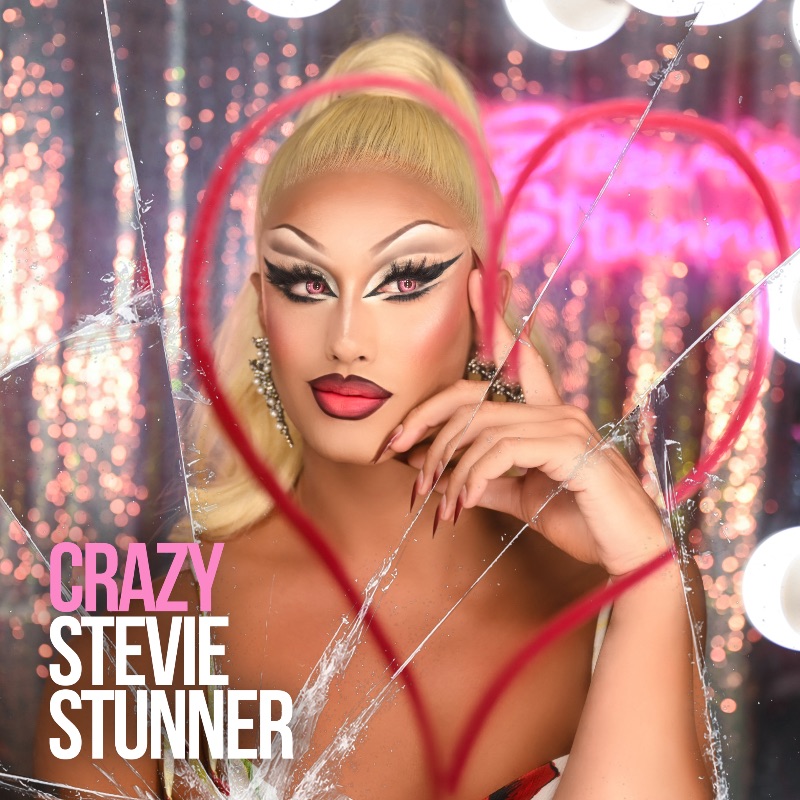 Dragpop sensatie Stevie Stunner keert terug met nieuwe single 'Crazy' - Life Of An Artist