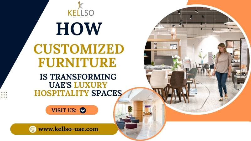 Customized Furniture Trends in UAE Luxury Hospitality