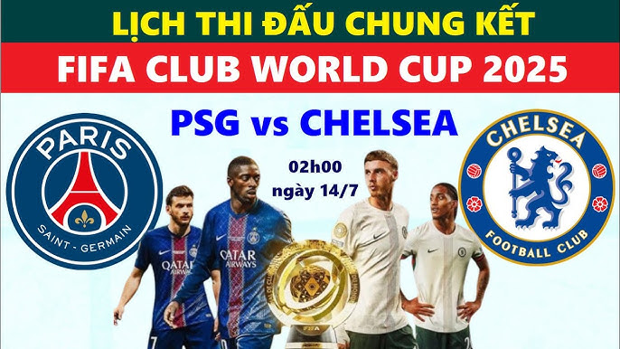 Soi Kèo PSG vs Chelsea, 02h00 Ngày 14/7- Fifa Club World Cup