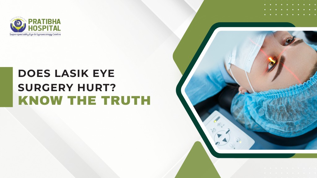 Does LASIK Eye Surgery Hurt?