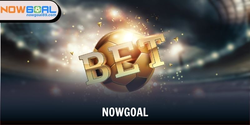 Nowgoal - Nền Tảng Cá Độ Bóng Đá Xanh Chín Nhất 2025
