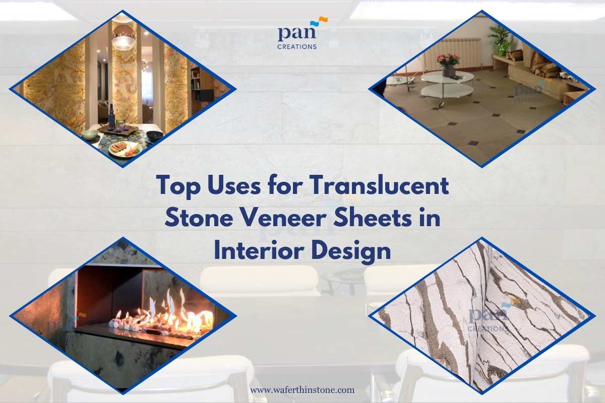 Top Uses for Translucent Stone Veneer Sheets in Interior Design