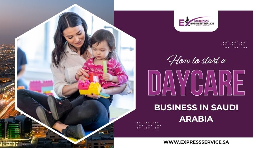 How To Start A Daycare Business In Saudi Arabia   