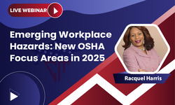 Emerging Workplace Hazards: New OSHA Focus Areas in 2025 - Course Ministry