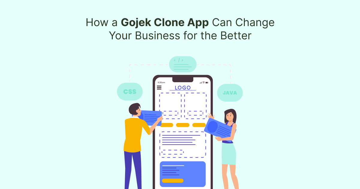 How a Gojek Clone App Can Change Your Business for the Better