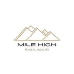 Mile High Fence Landscape LLC Profile Picture
