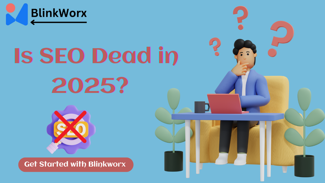 Is SEO Dead in 2025? Here’s the Truth